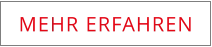 MEHR ERFAHREN