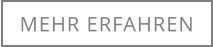 MEHR ERFAHREN
