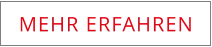 MEHR ERFAHREN