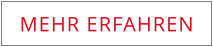 MEHR ERFAHREN