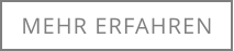 MEHR ERFAHREN