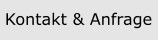 Kontakt & Anfrage