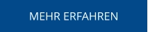 MEHR ERFAHREN